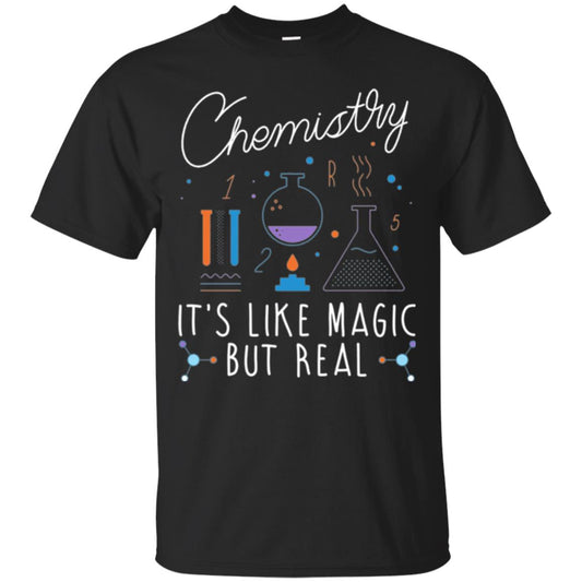 Chemistry T-shirt It_s Like Magic But Real Black