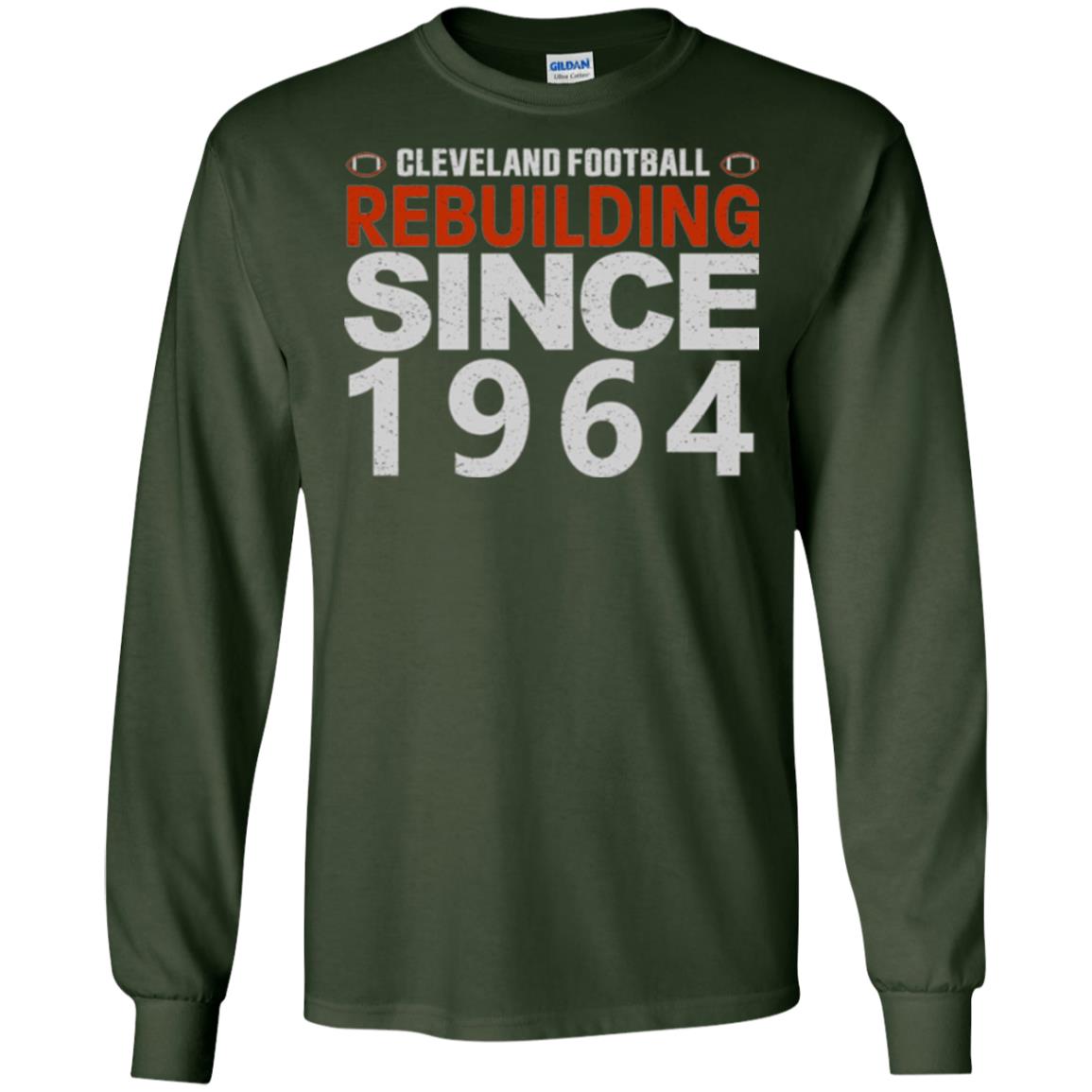 Football T-shirt Cleveland Football Rebuilding Since 1964 Forest Green