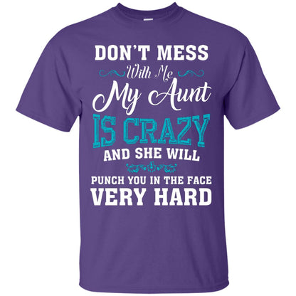 Don’t Mess With Me My Aunt Is Crazy Aunt T-shirt For Niece Or Nephew Purple