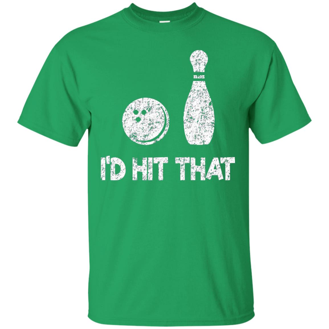 Funny Bowling Lover T-shirt T-shirt I_d Hit That Irish Green
