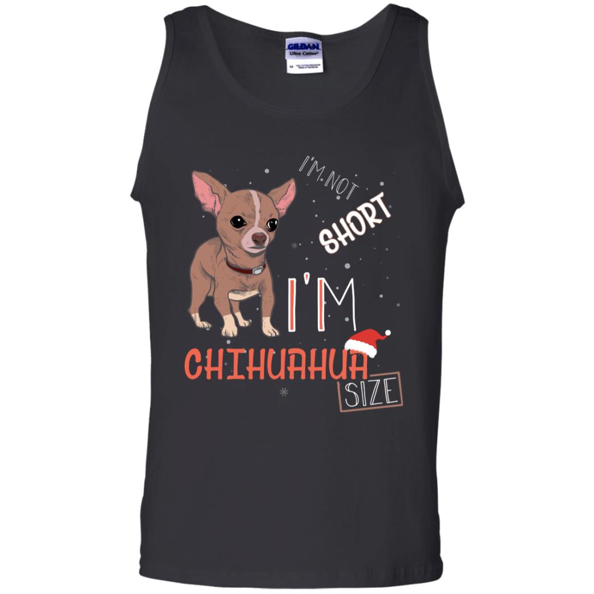 I'm Not Short I'm Chihuahua Size Funny Dogs Lover ShirtG220 Gildan 100% Cotton Tank Top
