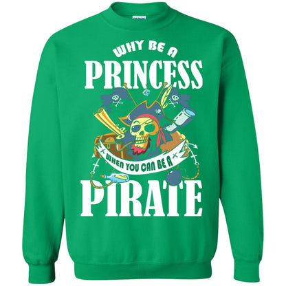 You Can Be A Pirate Cool Pirate Gift Shirt For Girls Irish Green