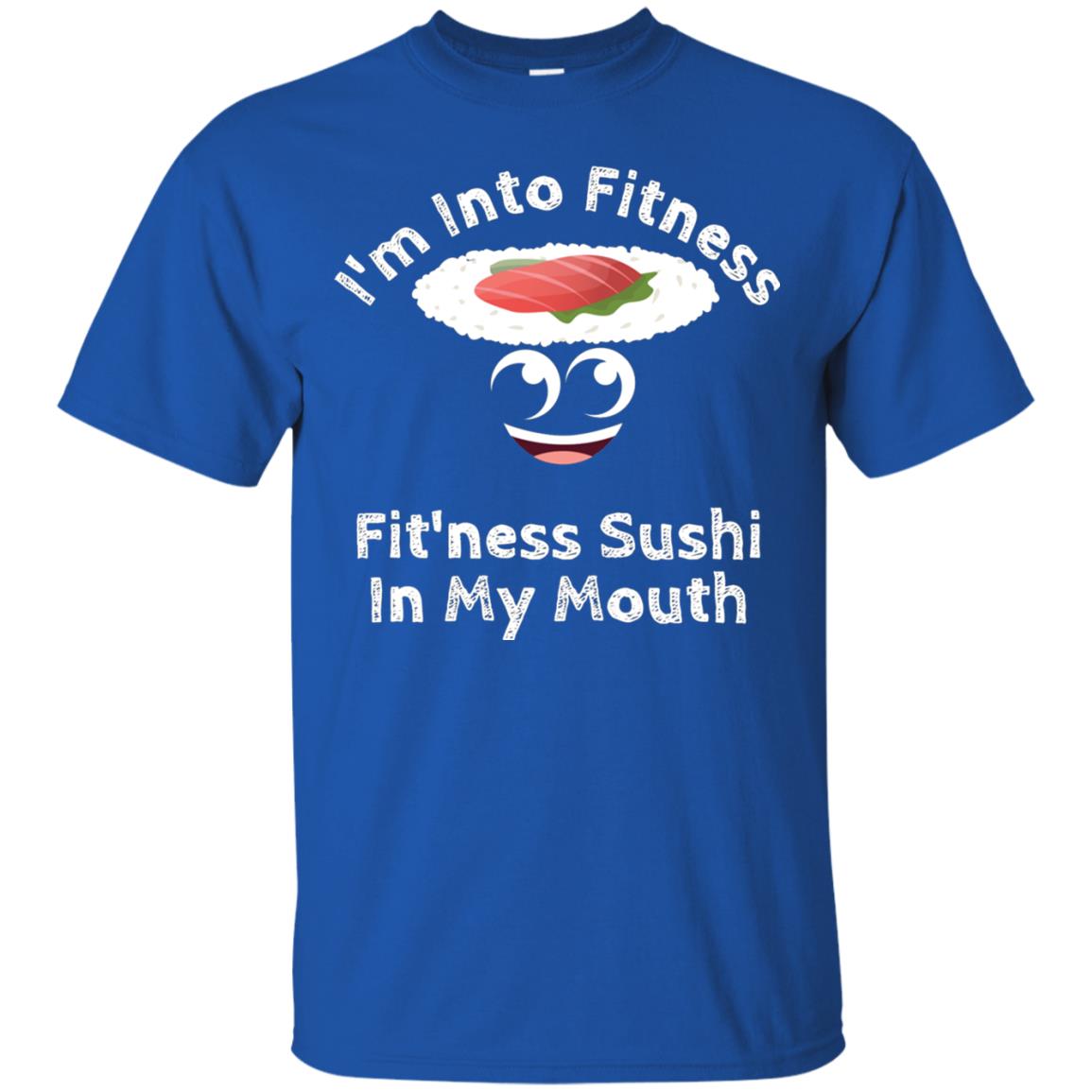 Im Into Fitness Sushi In My Mouth Cute Cartoon Tshirt Royal