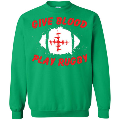 Football Lover T-shirt Give Blood Play Rugby Irish Green