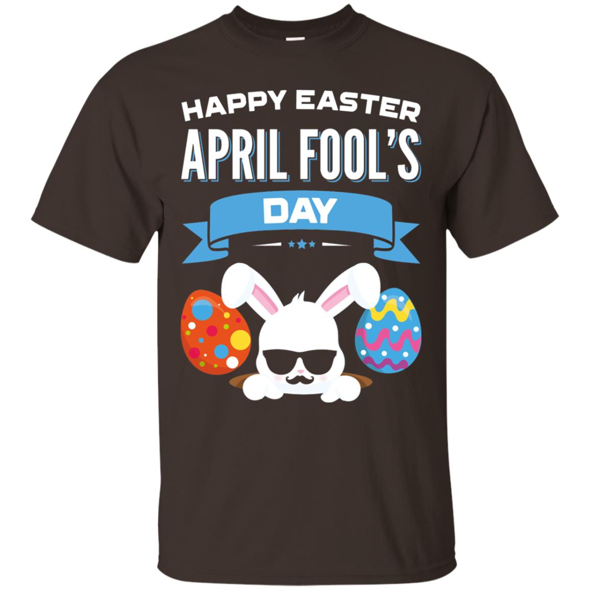 Happy Easter April Fools Day Easter 2018 Shirt Dark Chocolate