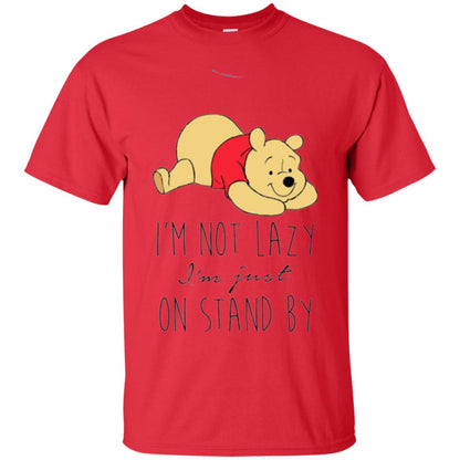Bear Lover T -shirt I_m Not Lazy I_m Just On Stand By Red