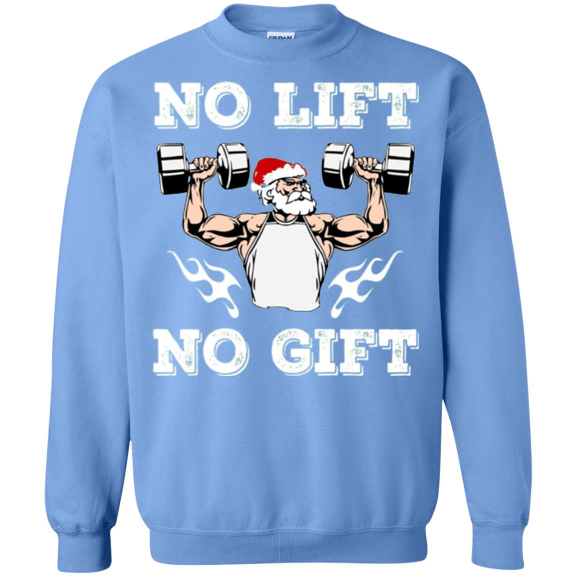 Christmas T-shirt No Lift No Gift Carolina Blue
