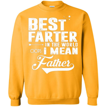 Best Farter In The World Oops I Mean Father Daddy Shirt Gold