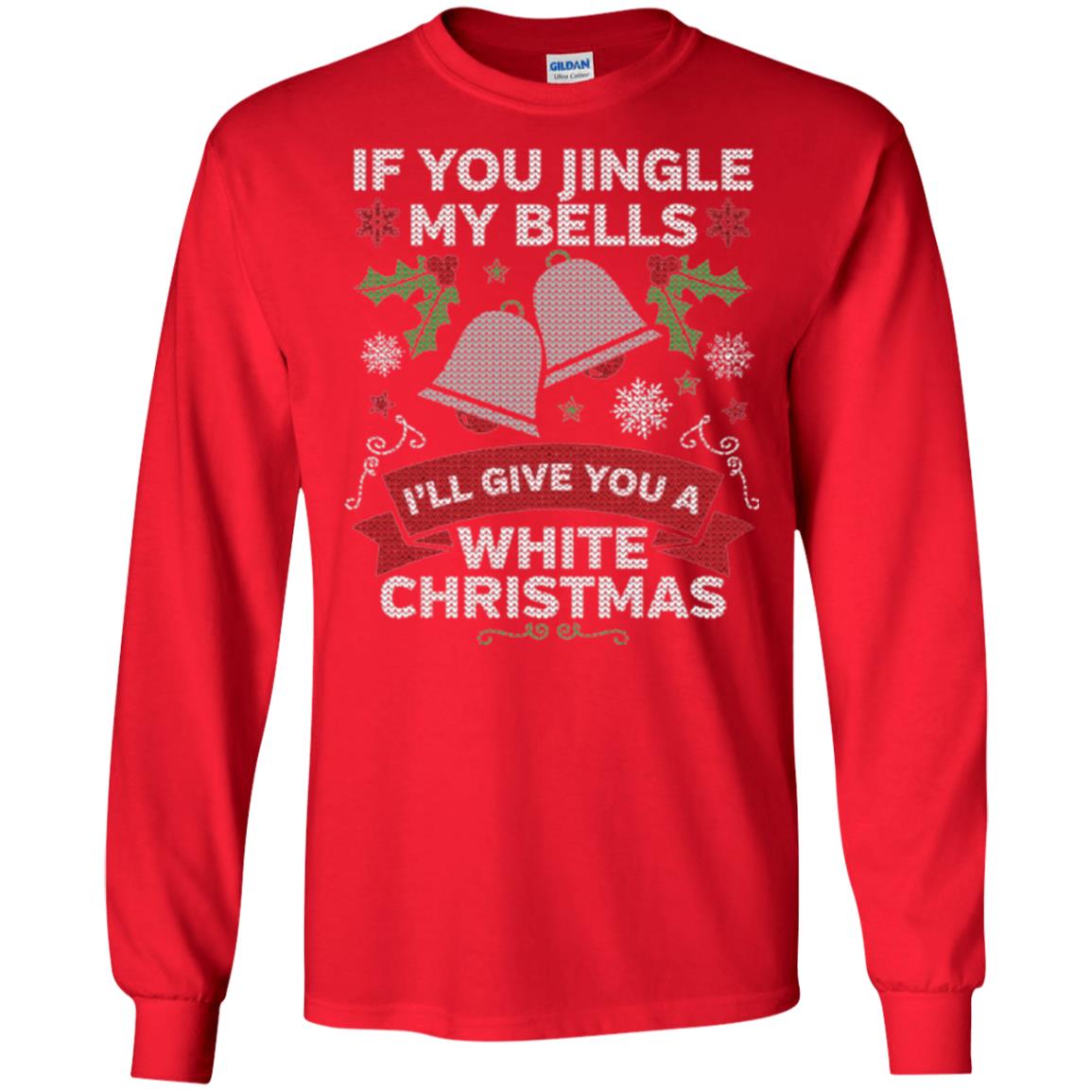 Christmas T-shirt If You Jingle My Bells Red