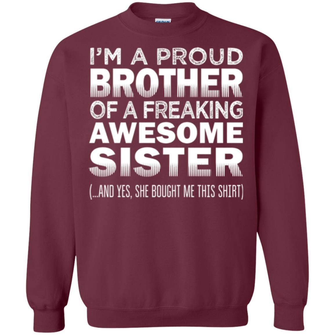 Brother T-shirt Proud Brother Of Freaking Awesome Sister Maroon