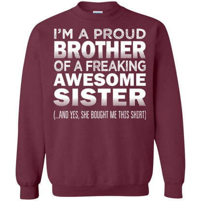 Brother T-shirt Proud Brother Of Freaking Awesome Sister Maroon