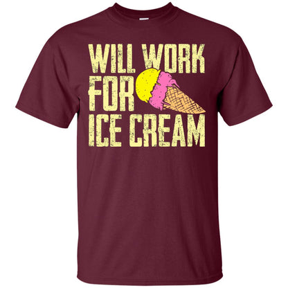 Will Work For Ice Cream T-shirt Maroon