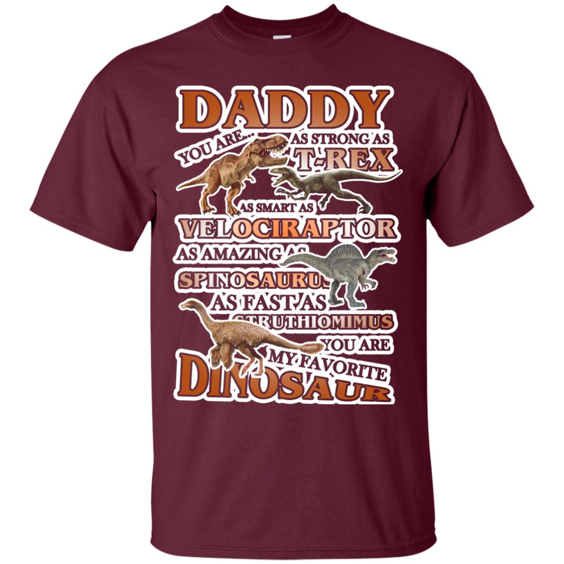 Daddy You Are My Favorite Dinosaur Shirt For Kids Maroon