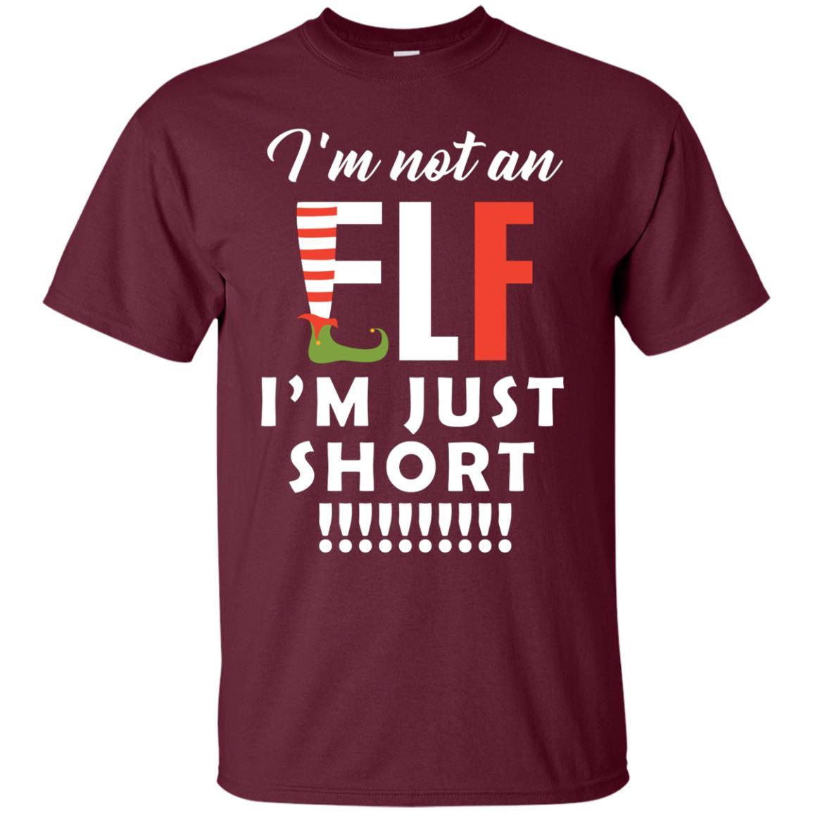Christmas T-shirt I'm Not An Elf I'm Just Short Maroon