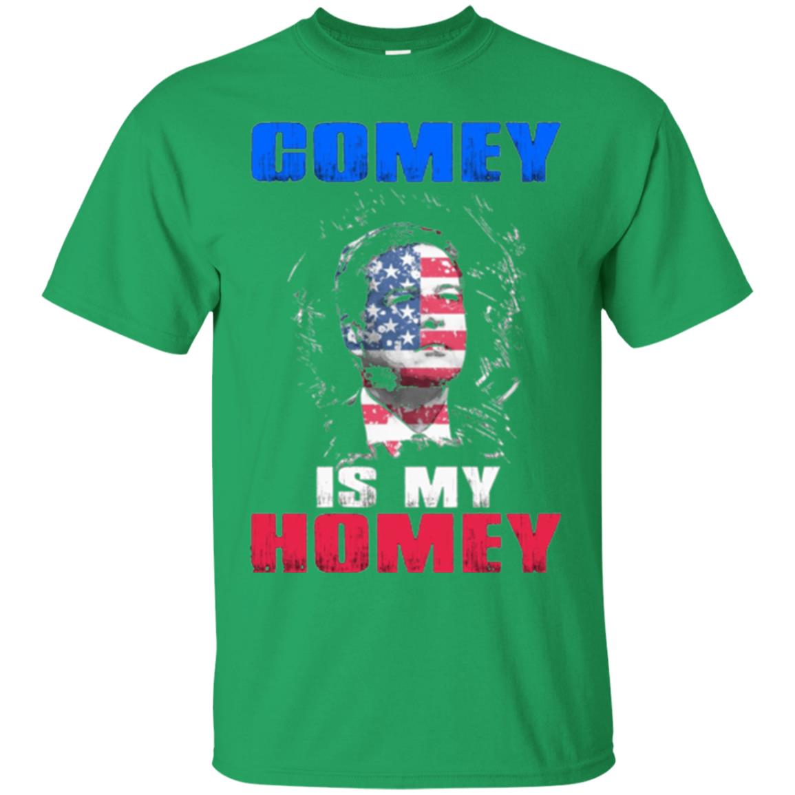 Fbi Director T-shirt Comey Is My Homey T-shirt Irish Green