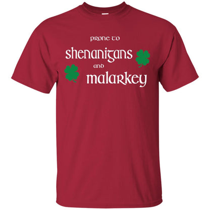 Prone To Shenanigans And Malarkey St Patricks Day T-shirt Cardinal