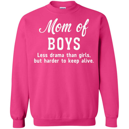 Mom Of Boys Less Drama Than Girls But Harder To Keep Alive T-shirt Mothers Day Heliconia