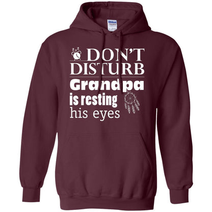Don't Disturb Grandpa Is Resting His Eyes Funny Granddad Shirt Maroon