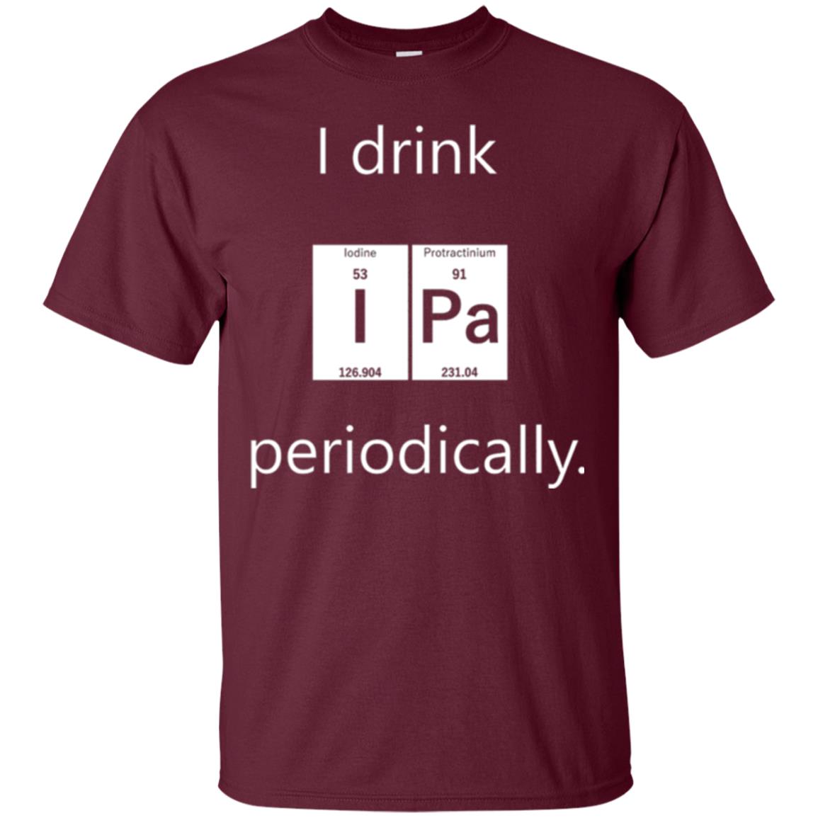Chemistry T-shirt Drink Ipa Periodically Maroon