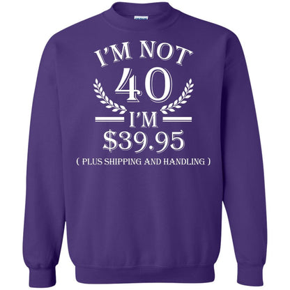 Brithday T-shirt I'm Not 40 I'm $39.95 Purple