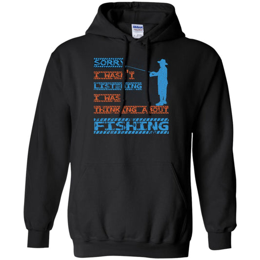 Sorry I Wasn't Listening I Was Thinking About Fishing Gift Shirt Black