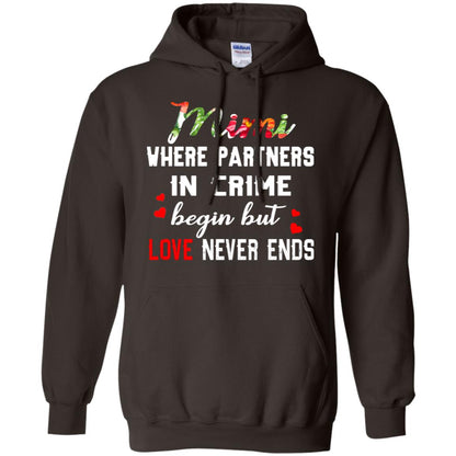 Mimi Where Partners In Crime Begin But Love Never Ends Mimi Grandma Gift Shirt Dark Chocolate