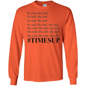 Women_s Right T-shirt Hashtag Times Up He Said She Said