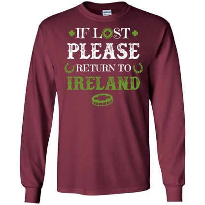 If Lost Please Return To Ireland St Patrick_s Day Shirt Maroon