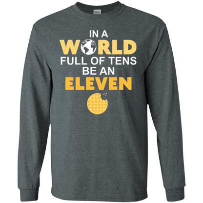 Waffle T-shirt In A World Full Of Tens Be An Eleven Dark Heather