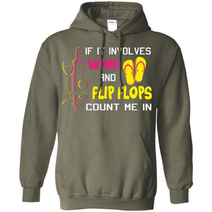 If It Involves Wine And Flip Flops Count Me In Best T-shirt For Wine And Flip Flops Lover