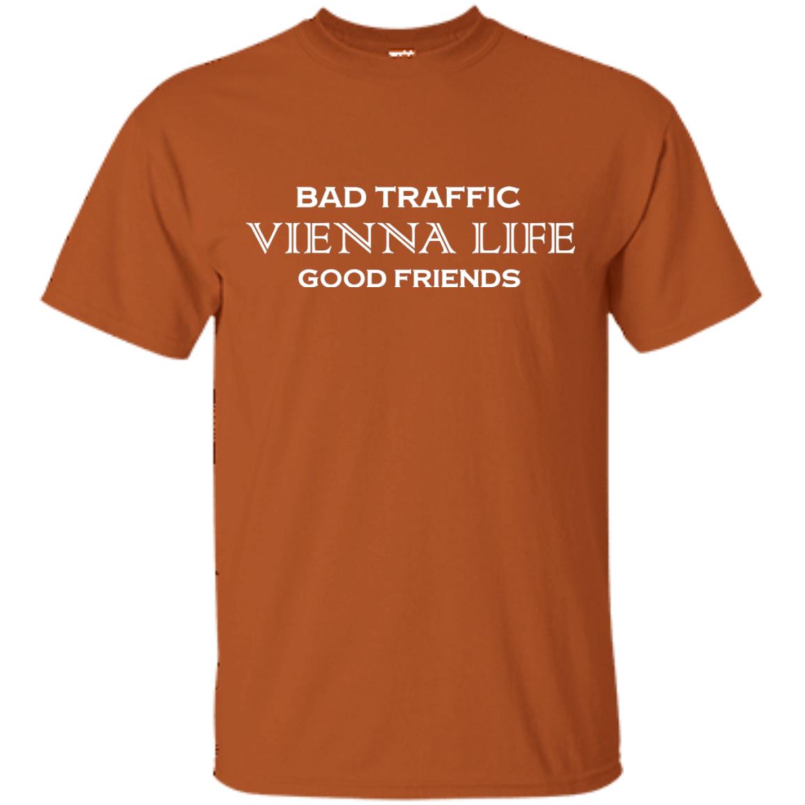 Bad Traffic Vienna Life Good Friends Shirt Texas Orange