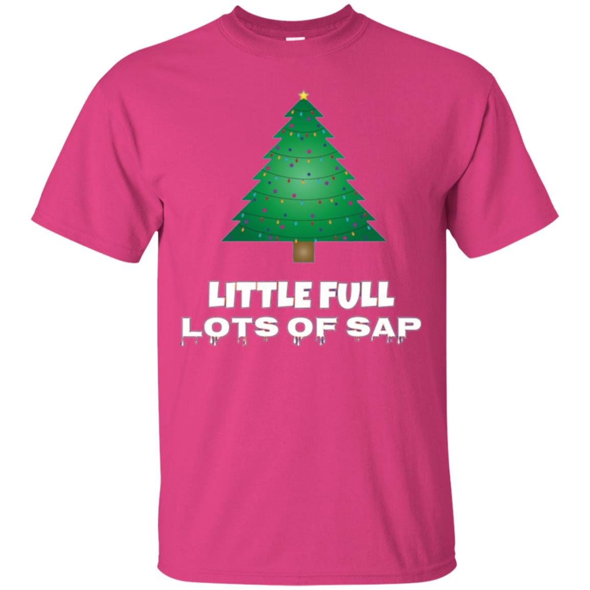 Christmas T-shirt Little Full Lots Of Sap Heliconia