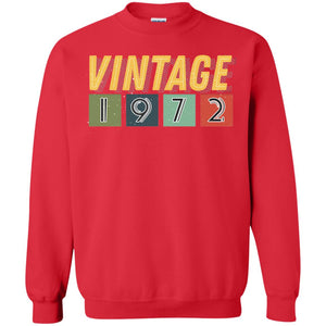Vintage 1972 46th Birthday Gift Shirt For Mens Or WomensG180 Gildan Crewneck Pullover Sweatshirt 8 oz.
