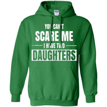 Family T-shirt You Can_t Scare Me I Have 2 Daughters Irish Green