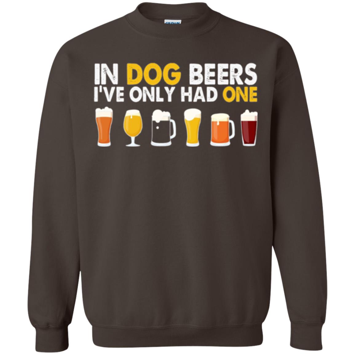 Beer T-shirt In Dog Beers I_ve Only Had One Dark Chocolate