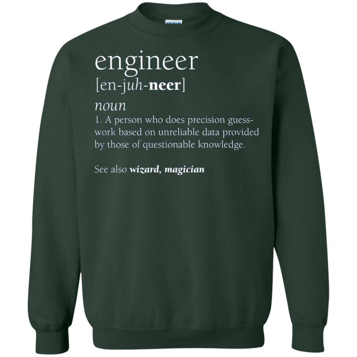 A Person Who Does Precision Guess Work Based On Unreliable Data Engineer Definition T-shirt Forest Green