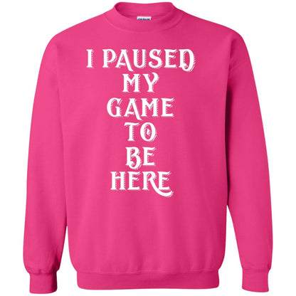 I Paused My Game To Be Here Gamer T-shirt Heliconia