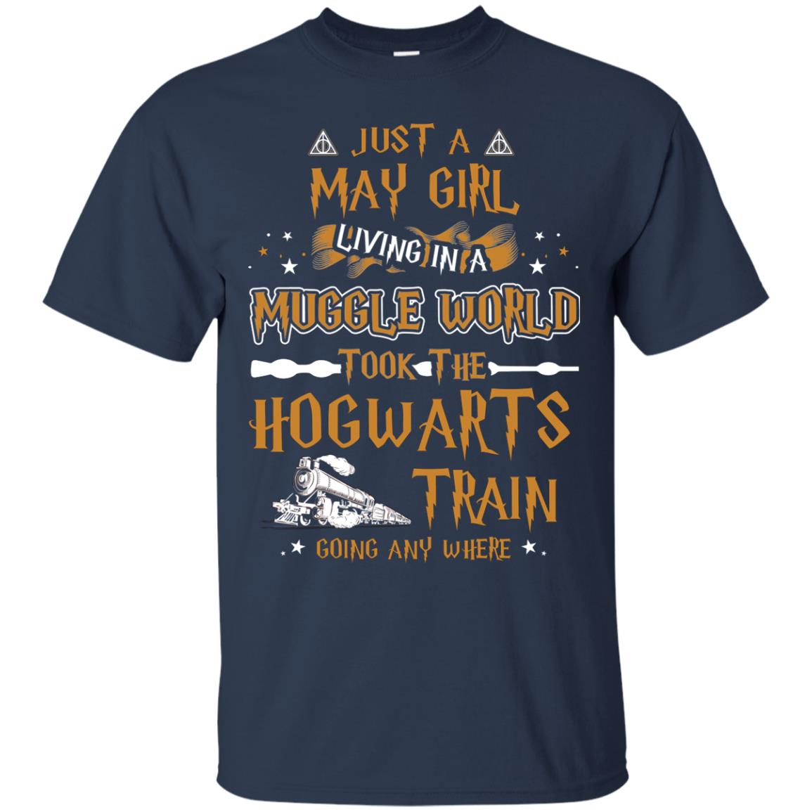 Just A May Girl Living In A Muggle World Took The Hogwarts Train Going Any Where Navy
