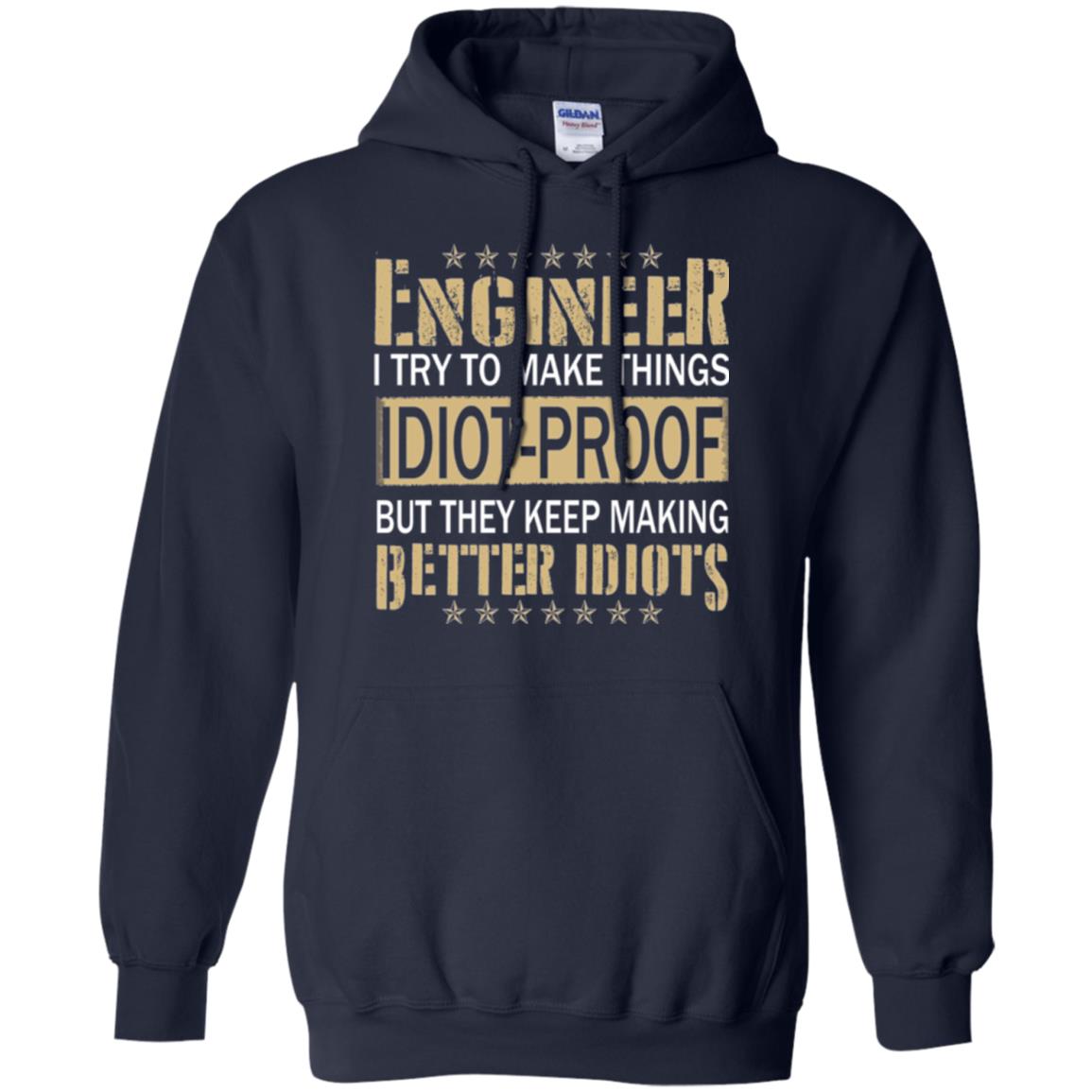 Engineer T-shirt Try To Make Things Idiot Proof Navy