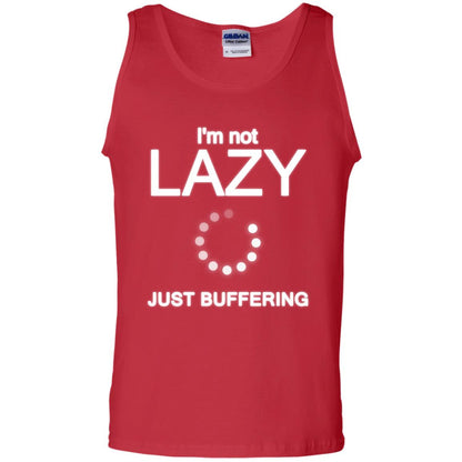 Im Not Lazy Just Buffering Shirt Red