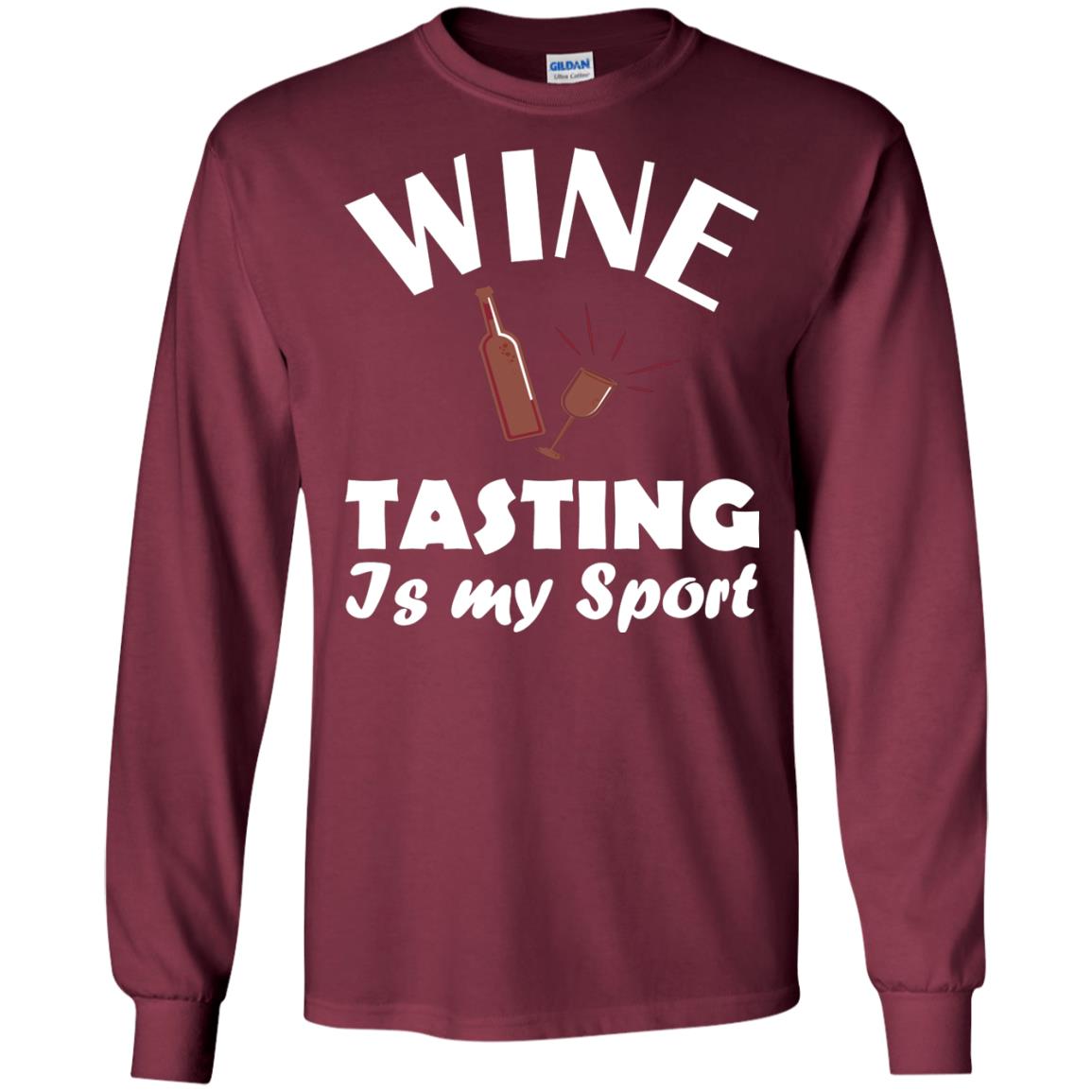 Wine Tasting Is My Sport Wine Lover Shirt Maroon