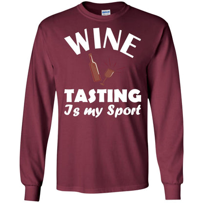 Wine Tasting Is My Sport Wine Lover Shirt Maroon