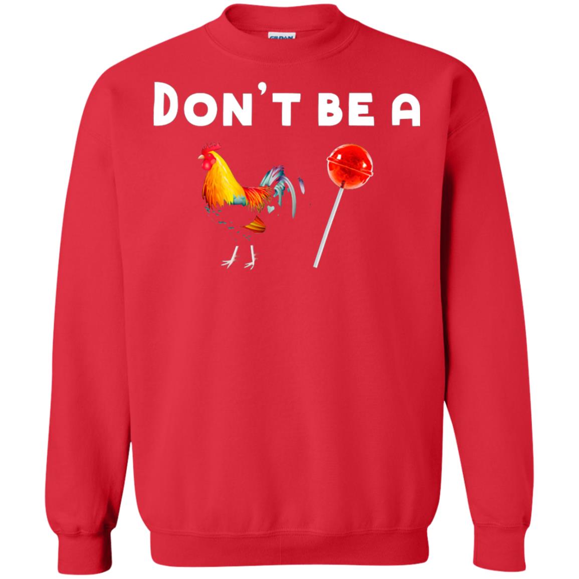 Dont Be A Sucker Funny Chicken And Candy Shirt Red