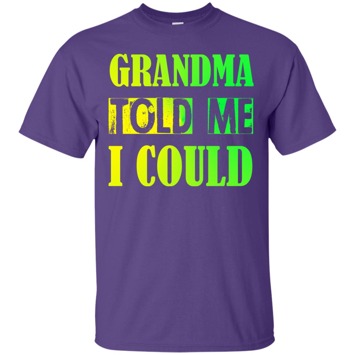 Grandma Told Me I Could Grandmom Shirt For Grandchild Purple