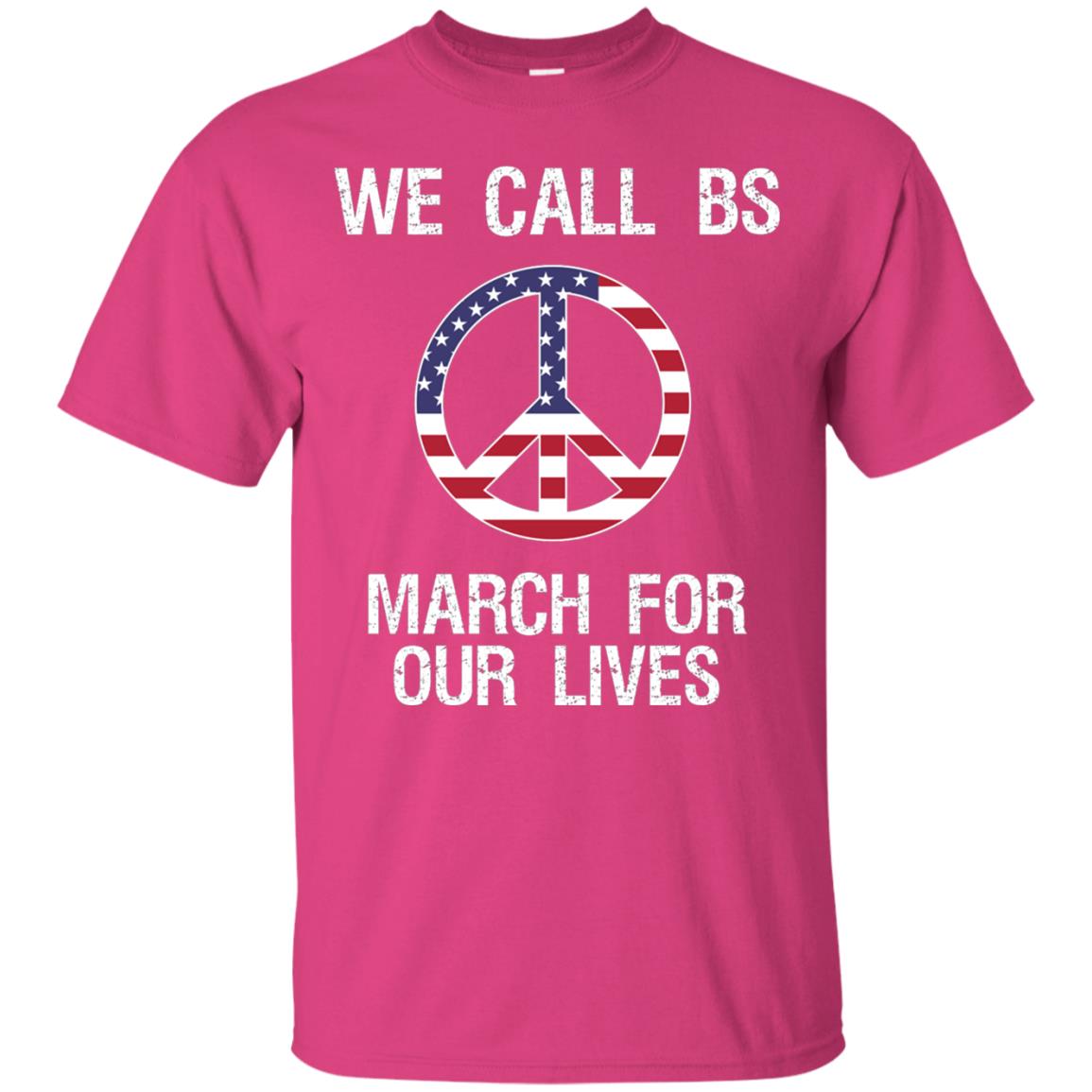 We Call Bs March For Our Lives Anti Gun T-shirt Heliconia