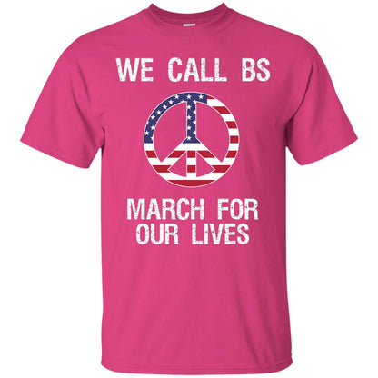 We Call Bs March For Our Lives Anti Gun T-shirt Heliconia
