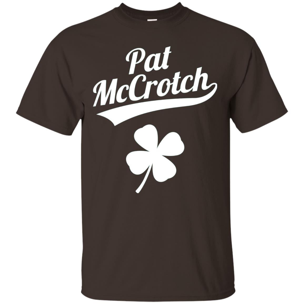 Funny Pat Mccrotch St. Patricks Shamrock T-shirt Dark Chocolate