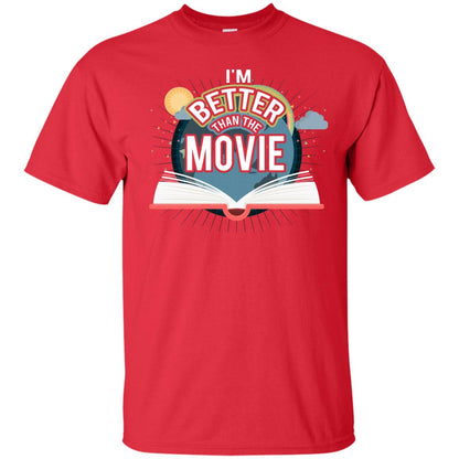 Im Better Than The Movie Bookworm T-shirt Red