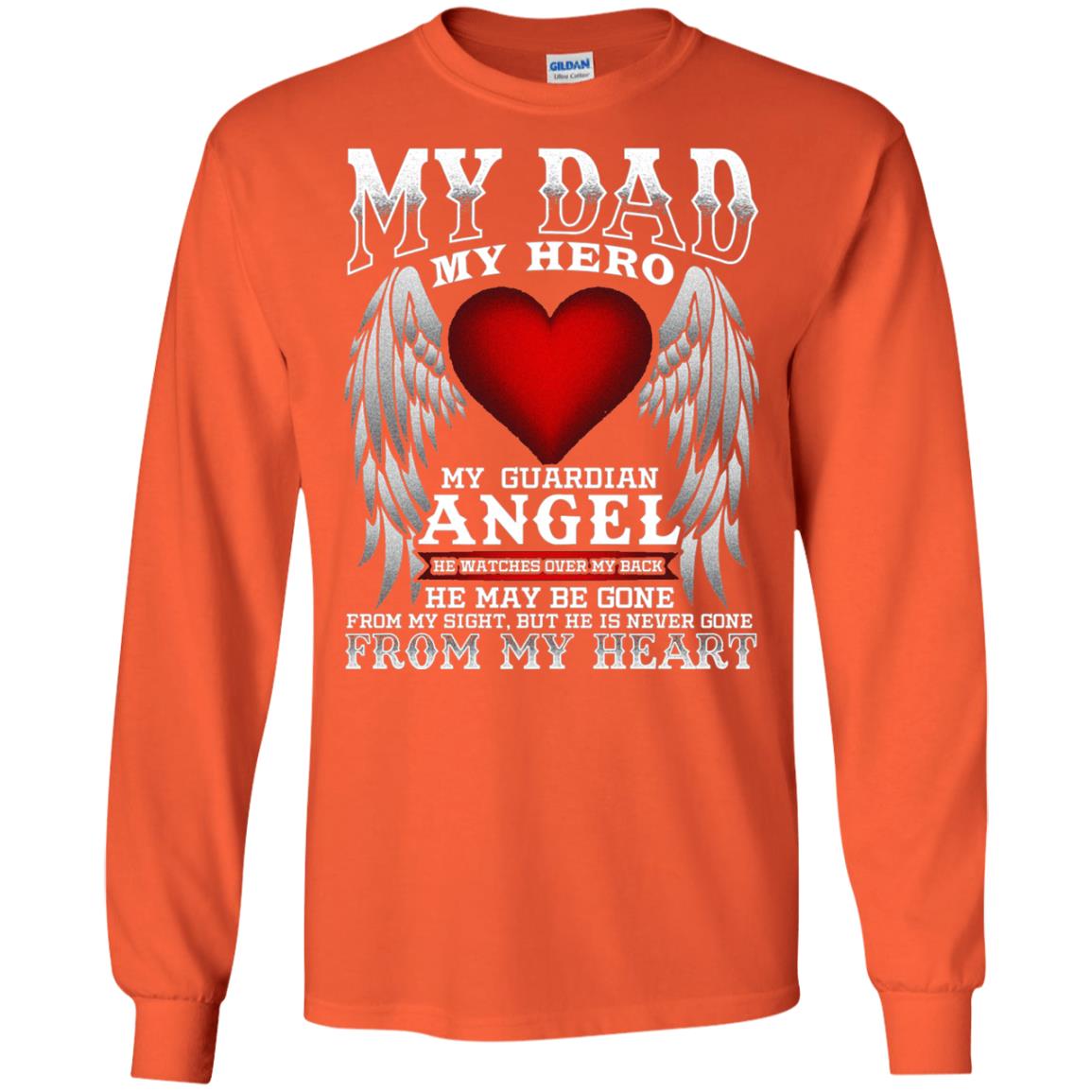 My Dad, My Hero, My Guardian Angel Father_s Day Dad In Heaven T-shirt Orange
