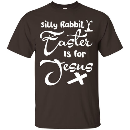 Silly Rabbit Easter Is For Jesus Christian T-shirt For Easter Day Dark Chocolate